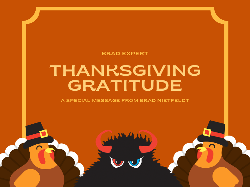 Thanksgiving Message from Brad Nietfeldt