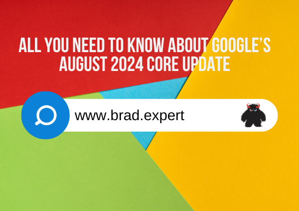 All You Need to Know About Google’s August 2024 Core Update